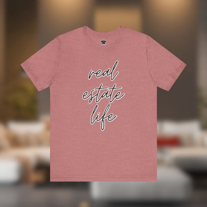 Real Estate Life Elegant Tee - T-Shirt | ShirtyAgents