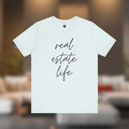 Real Estate Life Elegant Tee - T-Shirt | ShirtyAgents