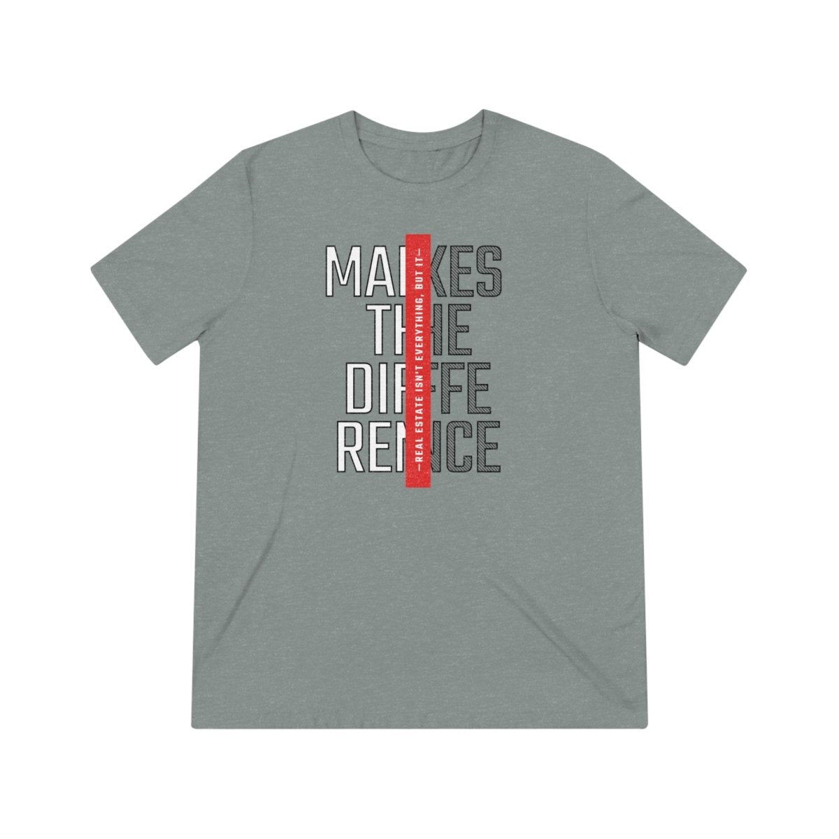 Real Estate Makes The Difference Athletic - T-Shirt | ShirtyAgents