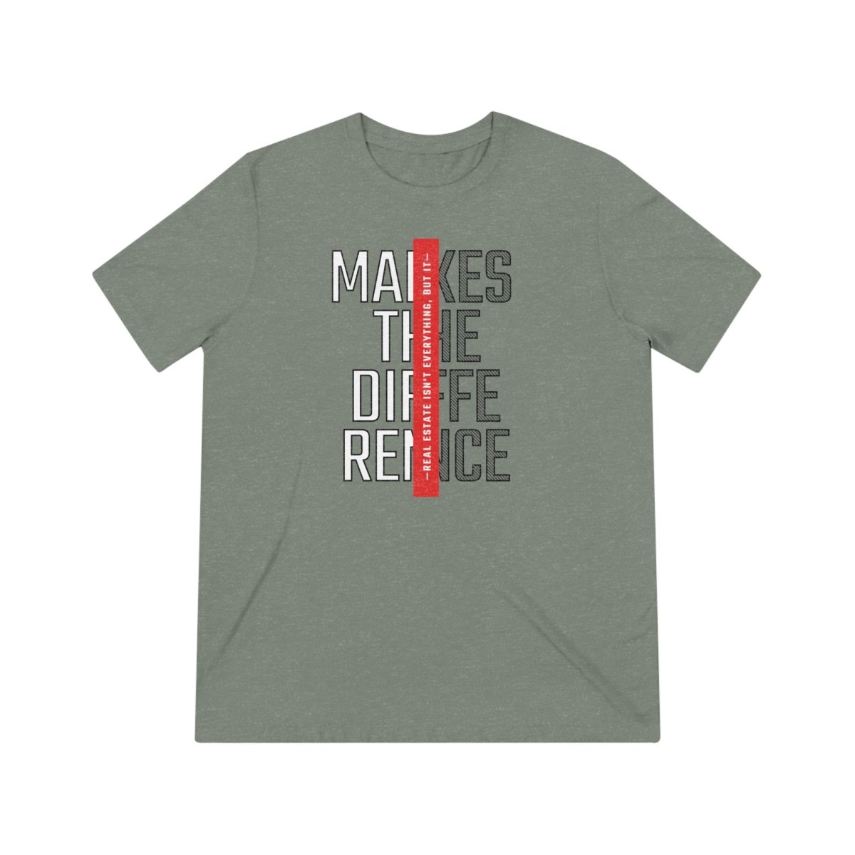 Real Estate Makes The Difference Athletic - T-Shirt | ShirtyAgents