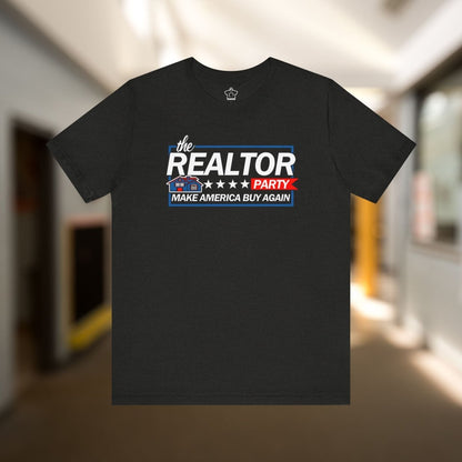 Realtor Party - Make America Buy Again T-Shirt - T-Shirt | ShirtyAgents