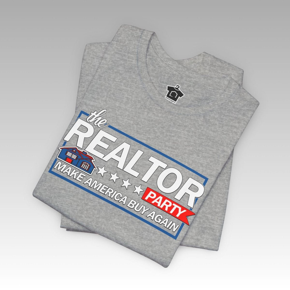 Realtor Party - Make America Buy Again T-Shirt - T-Shirt | ShirtyAgents