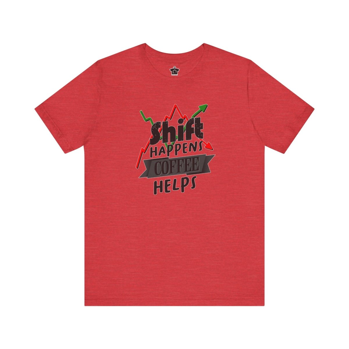 Shift Happens, Coffee Helps – Unisex Jersey Tee - T-Shirt | ShirtyAgents