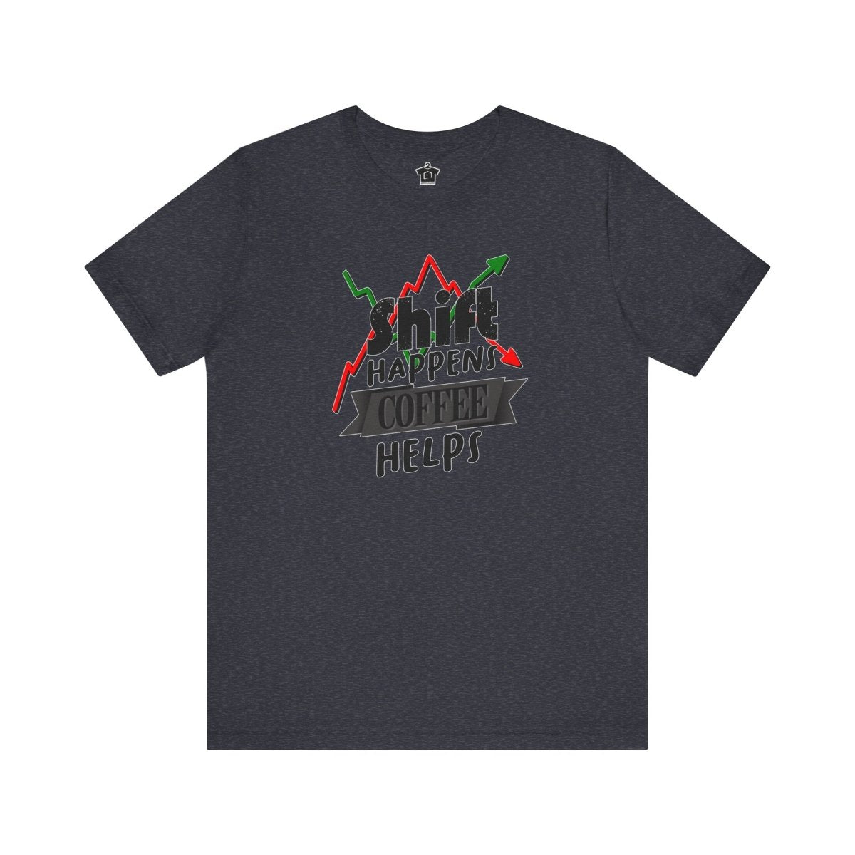 Shift Happens, Coffee Helps – Unisex Jersey Tee - T-Shirt | ShirtyAgents
