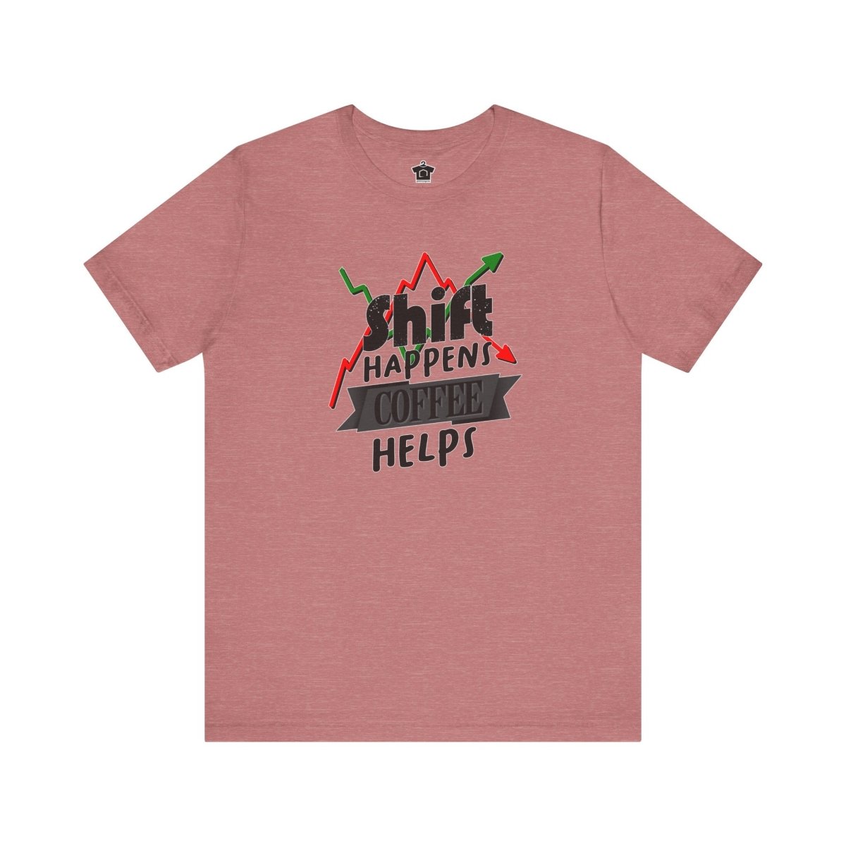 Shift Happens, Coffee Helps – Unisex Jersey Tee - T-Shirt | ShirtyAgents