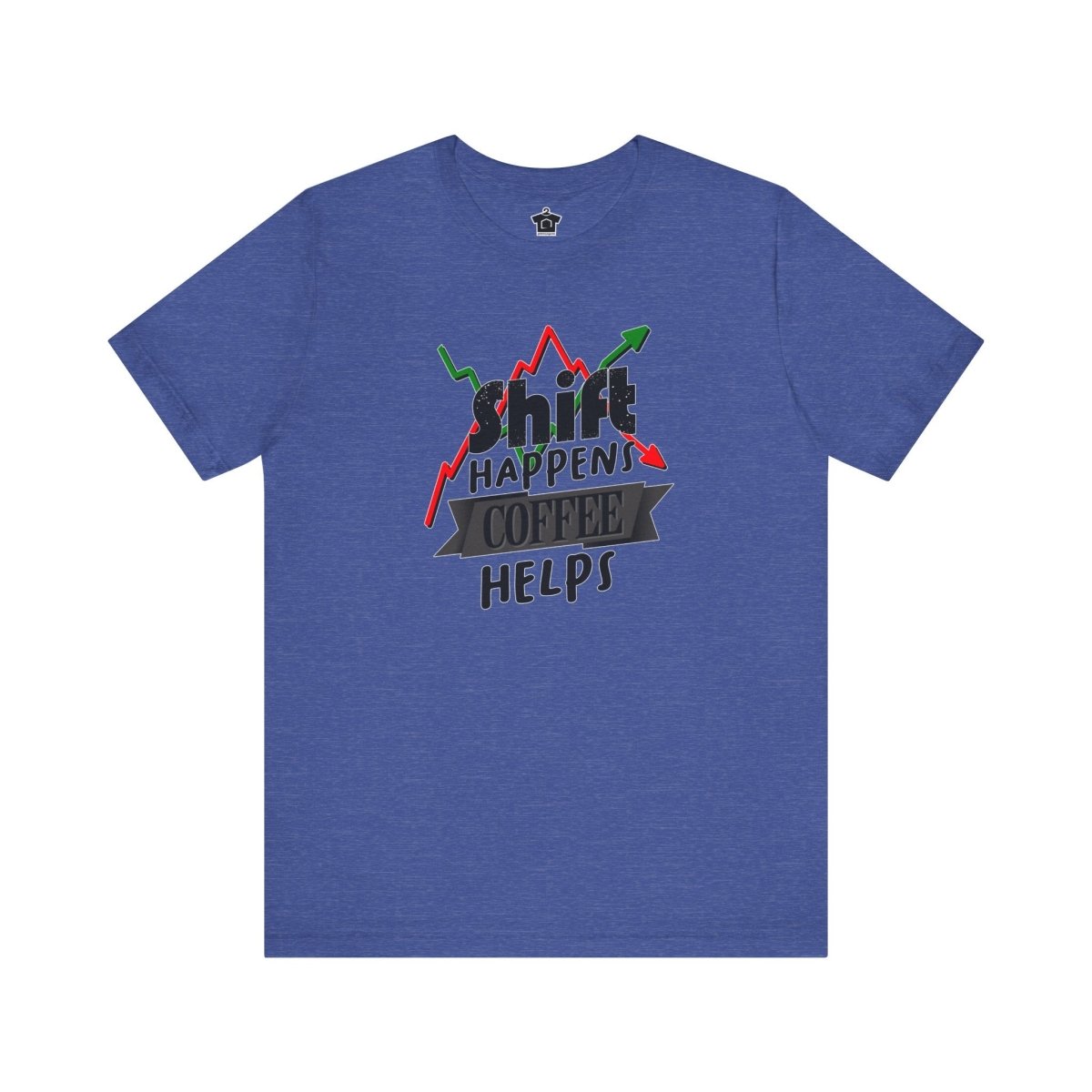 Shift Happens, Coffee Helps – Unisex Jersey Tee - T-Shirt | ShirtyAgents