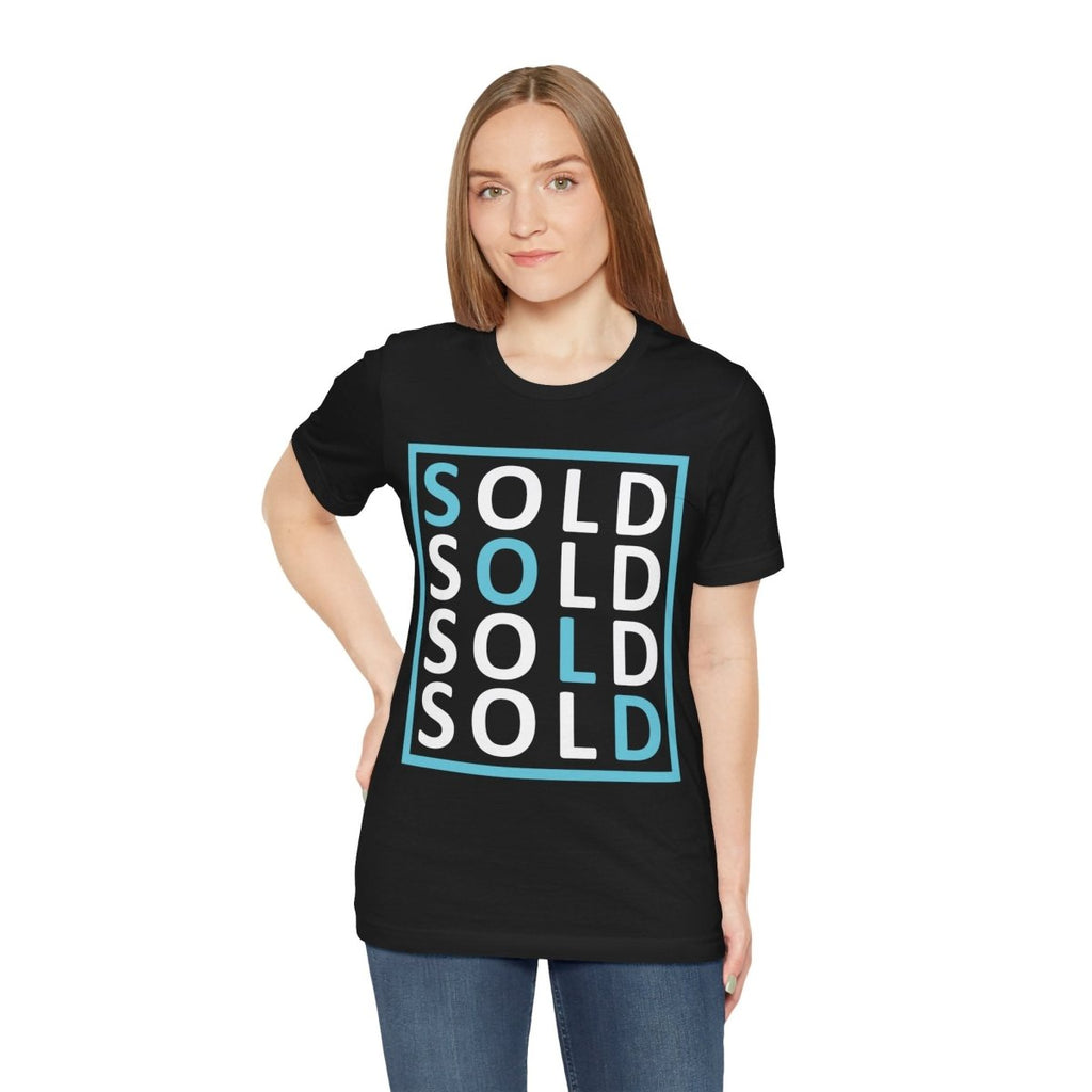 Sold 4 Ways Unisex Jersey Short Sleeve Tee - T-Shirt | ShirtyAgents