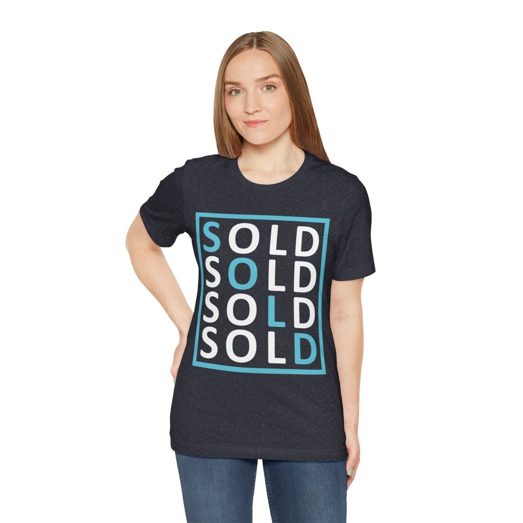 Sold 4 Ways Unisex Jersey Short Sleeve Tee - T-Shirt | ShirtyAgents