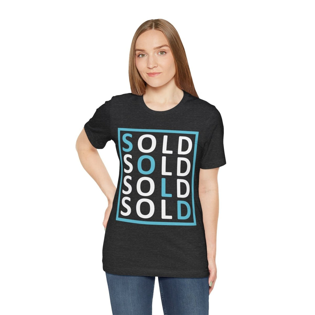 Sold 4 Ways Unisex Jersey Short Sleeve Tee - T-Shirt | ShirtyAgents