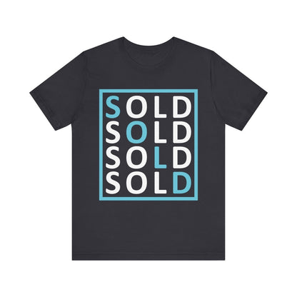 Sold 4 Ways Unisex Jersey Short Sleeve Tee - T-Shirt | ShirtyAgents