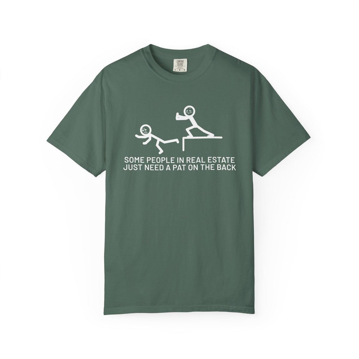 Some People in Real Estate Just Need a Pat on the Back | Heavy Tee - T-Shirt | ShirtyAgents
