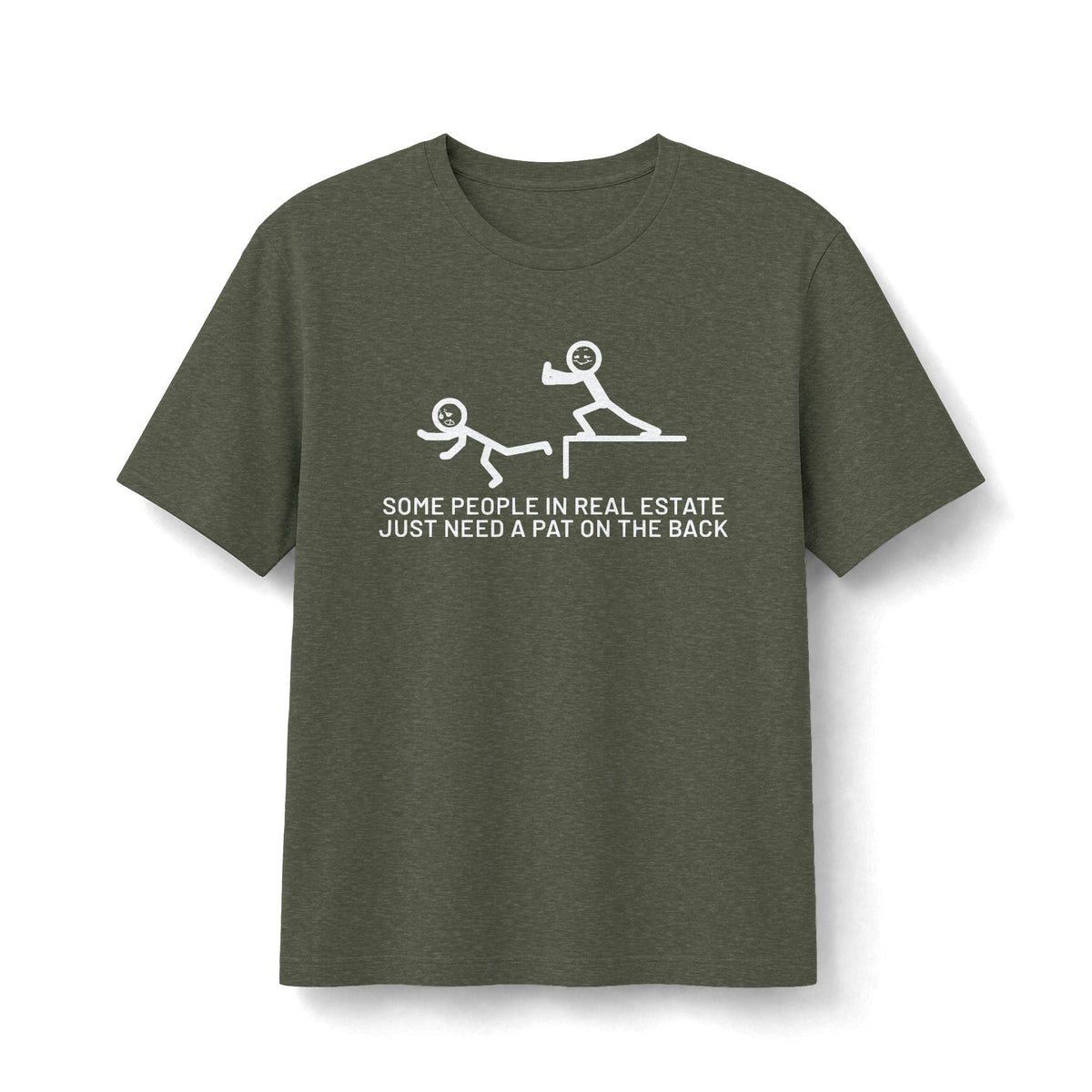 Some People in Real Estate Just Need a Pat on the Back | Soft Premium Tee - T-Shirt | ShirtyAgents