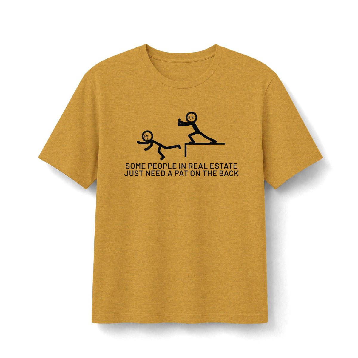 Some People in Real Estate Just Need a Pat on the Back | Soft Premium Tee - T-Shirt | ShirtyAgents