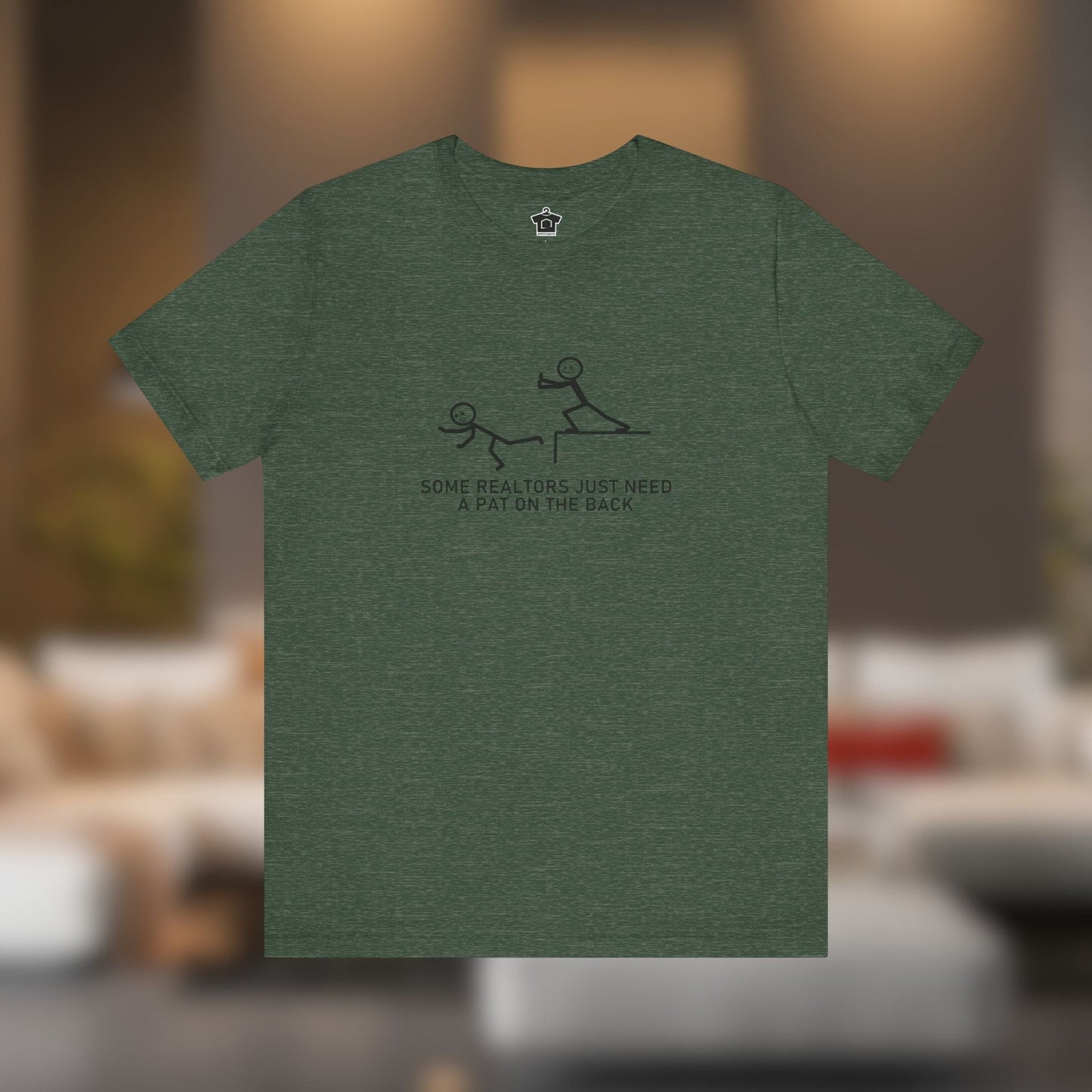 Some Realtors Just Need a Pat on the Back T-Shirt - T-Shirt | ShirtyAgents