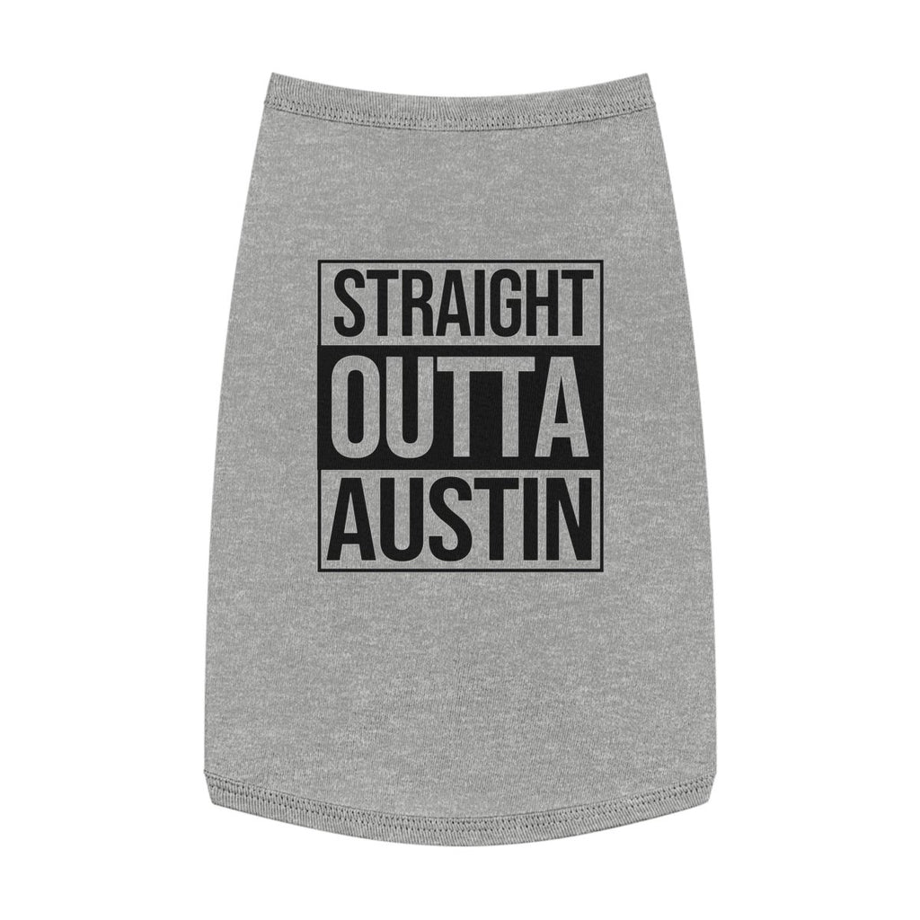 Straight Outta Austin Pup Tank Top - Pets | ShirtyAgents