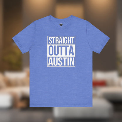 Straight Outta Austin - Texas Pride T-Shirt - T-Shirt | ShirtyAgents