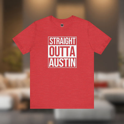 Straight Outta Austin - Texas Pride T-Shirt - T-Shirt | ShirtyAgents
