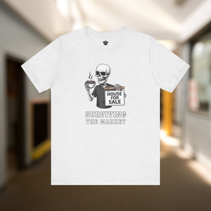 Surviving the Market Real Estate T-Shirt - T-Shirt | ShirtyAgents