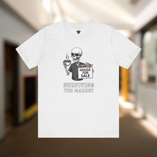 Surviving the Market Real Estate T-Shirt - T-Shirt | ShirtyAgents