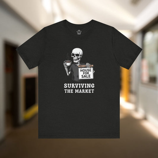 Surviving the Market Real Estate T-Shirt - T-Shirt | ShirtyAgents