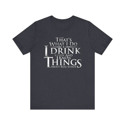 That's What I Do – Real Estate Hustler Tee - T-Shirt | ShirtyAgents