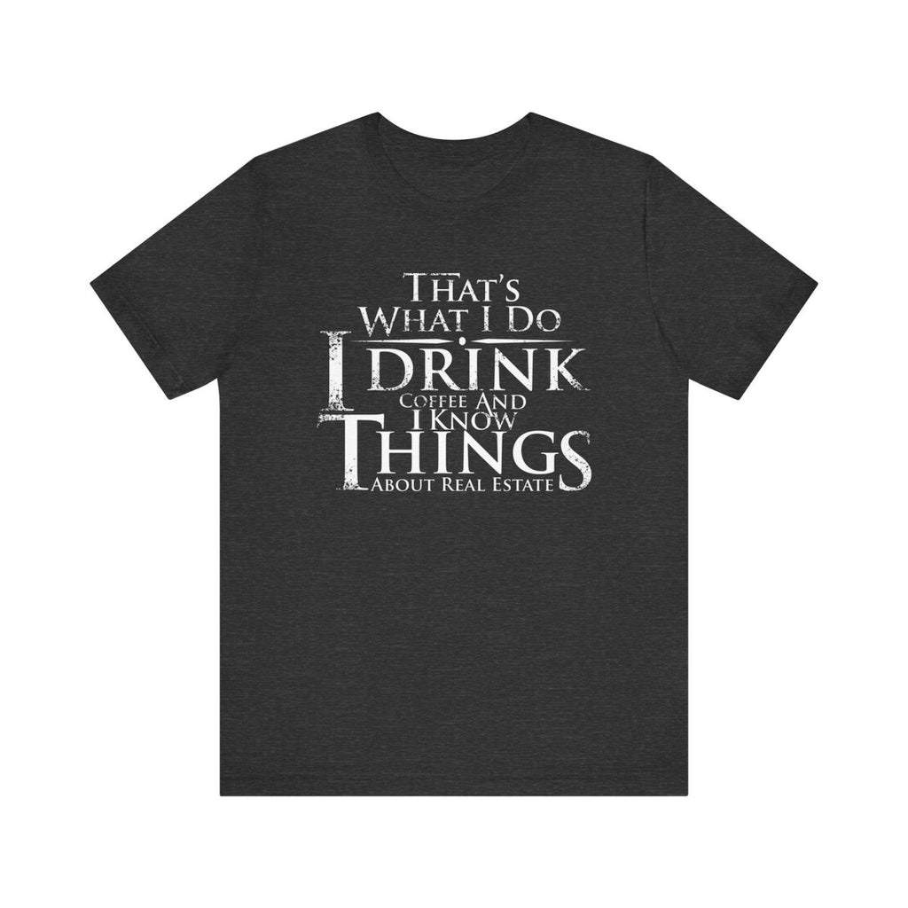 That's What I Do – Real Estate Hustler Tee - T-Shirt | ShirtyAgents