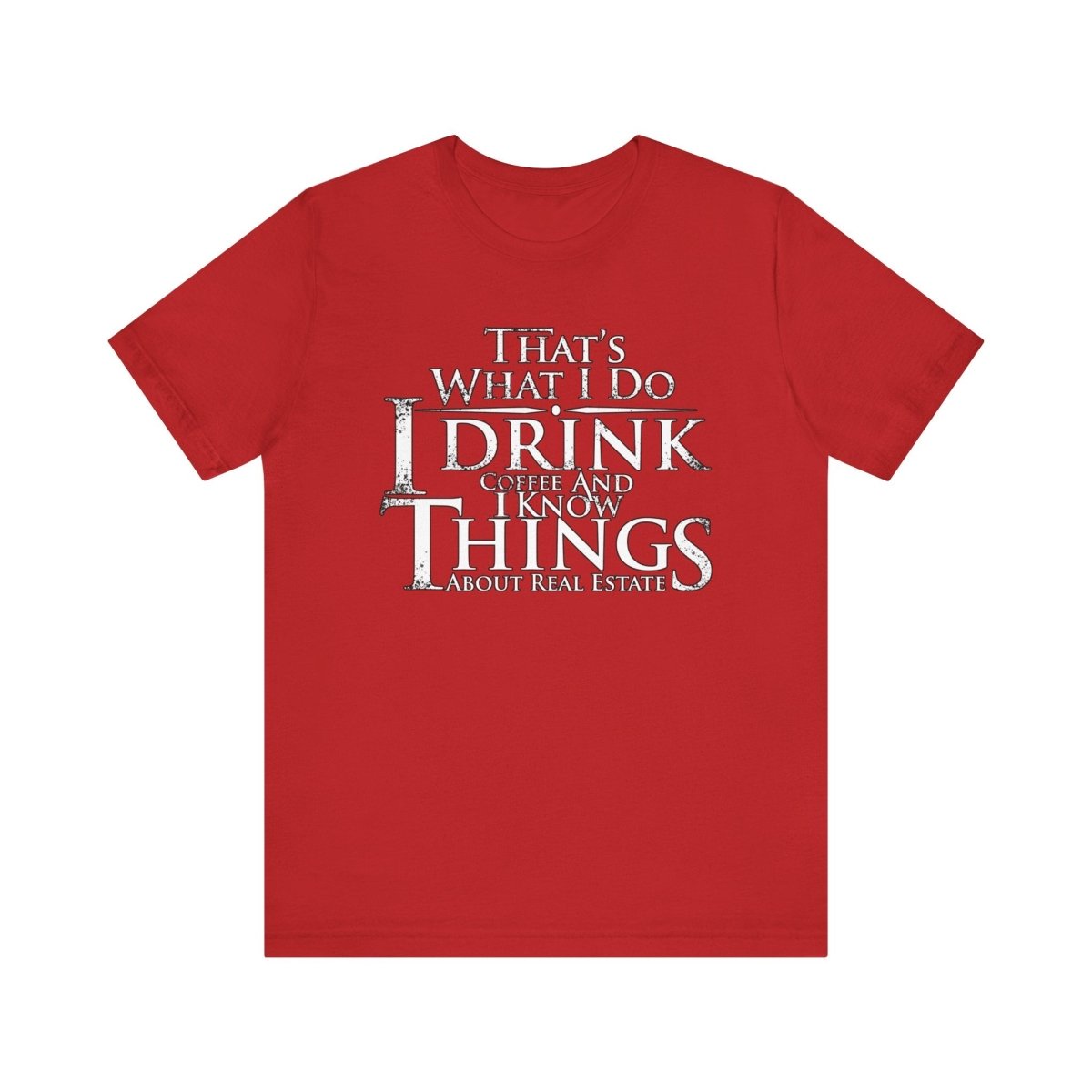 That's What I Do – Real Estate Hustler Tee - T-Shirt | ShirtyAgents