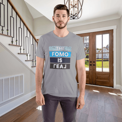 The FOMO Is REAL Tee - T-Shirt | ShirtyAgents