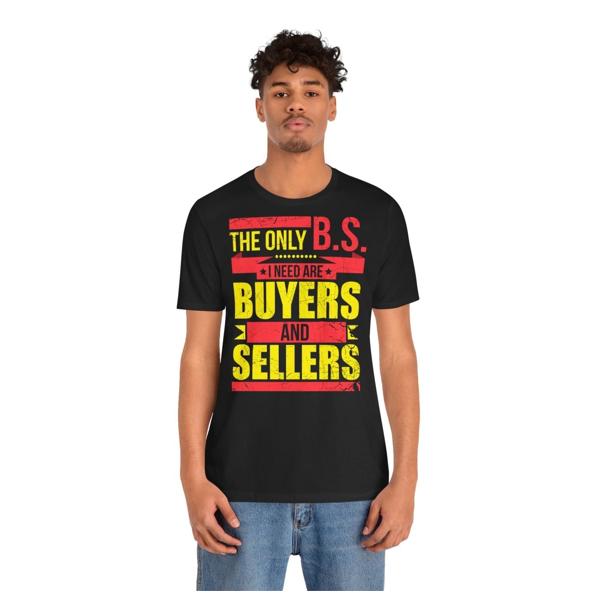 The Only BS I Need v1 - T-Shirt | ShirtyAgents