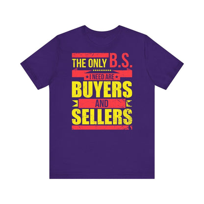 The Only BS I Need v1 - T-Shirt | ShirtyAgents