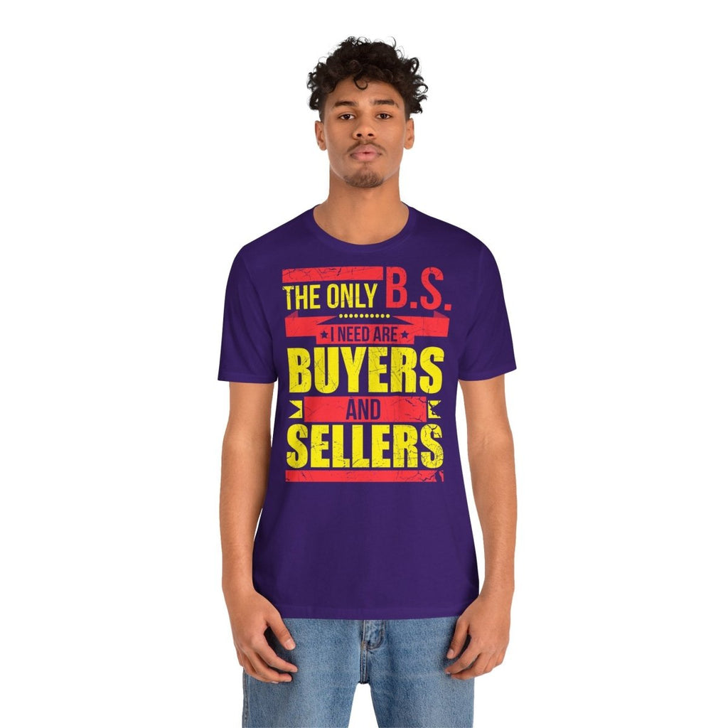 The Only BS I Need v1 - T-Shirt | ShirtyAgents