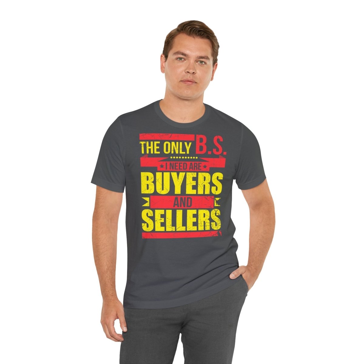 The Only BS I Need v1 - T-Shirt | ShirtyAgents