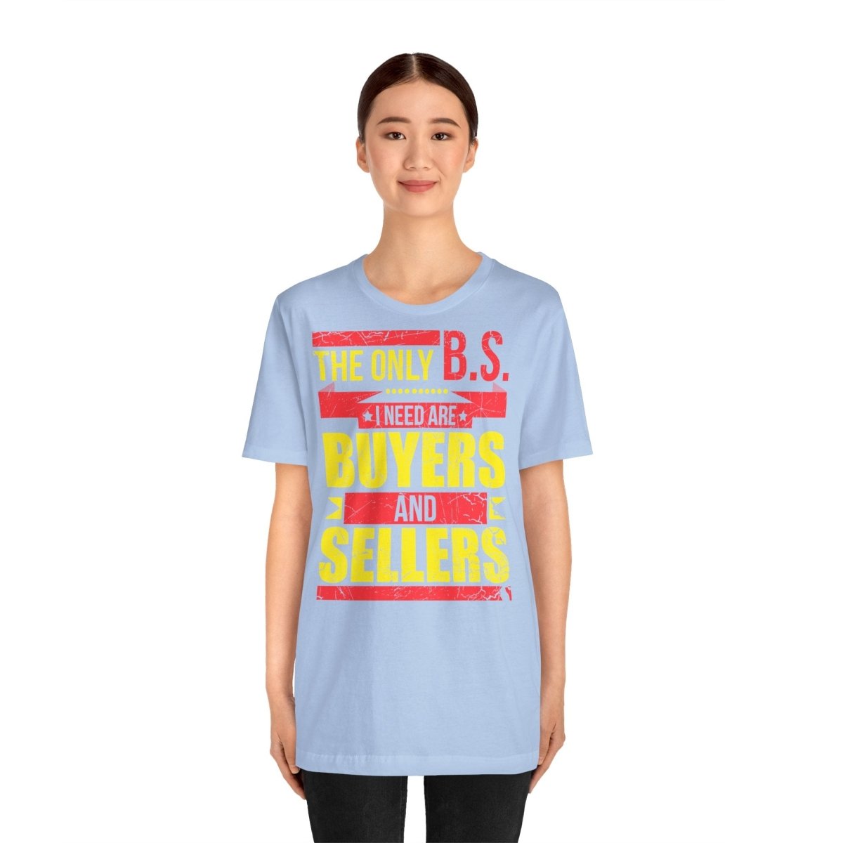The Only BS I Need v1 - T-Shirt | ShirtyAgents