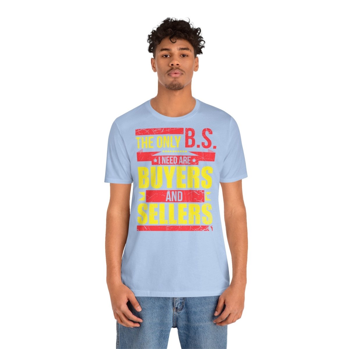 The Only BS I Need v1 - T-Shirt | ShirtyAgents