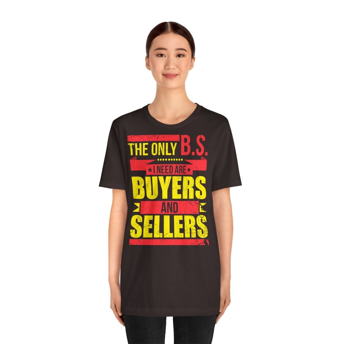The Only BS I Need v1 - T-Shirt | ShirtyAgents