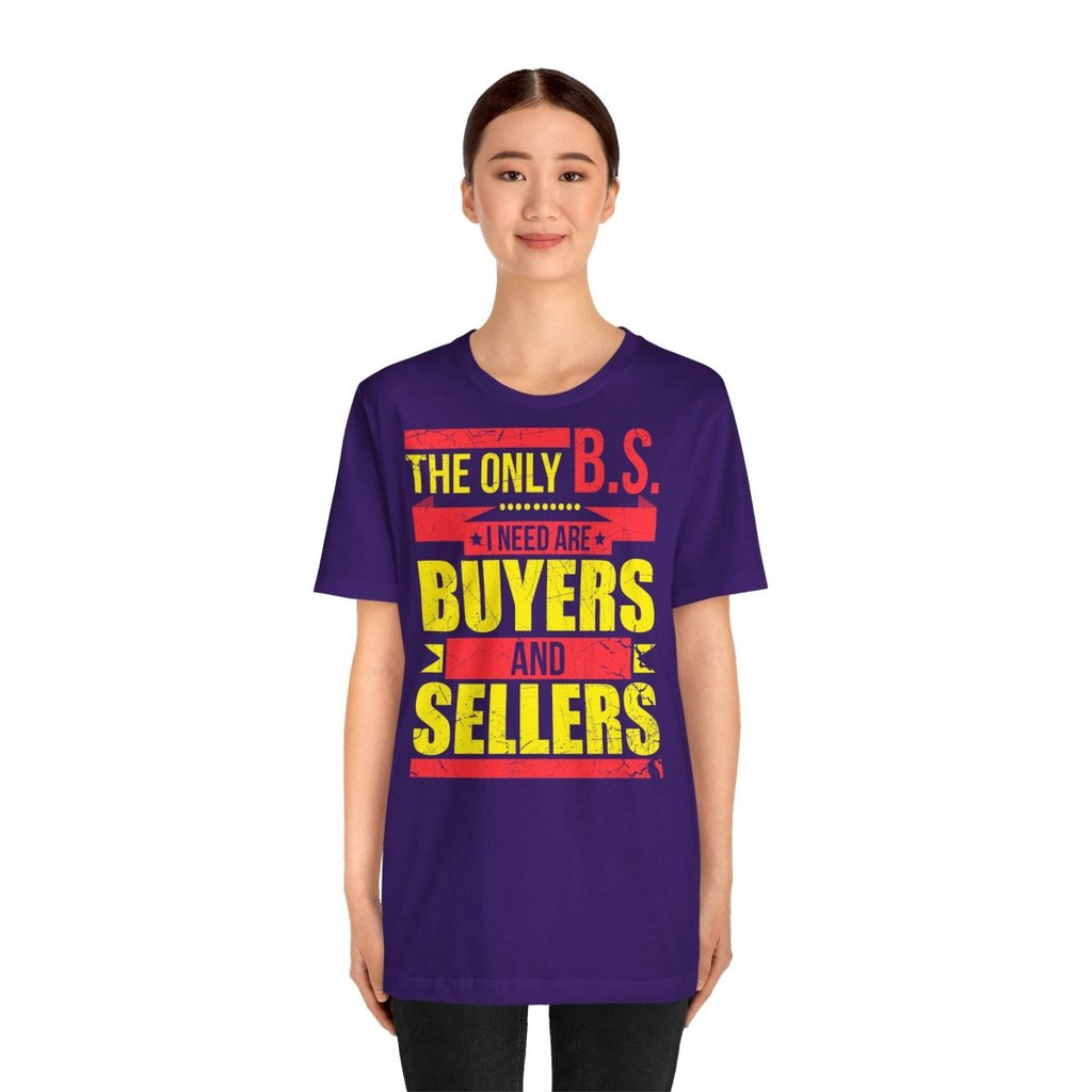 The Only BS I Need v1 - T-Shirt | ShirtyAgents