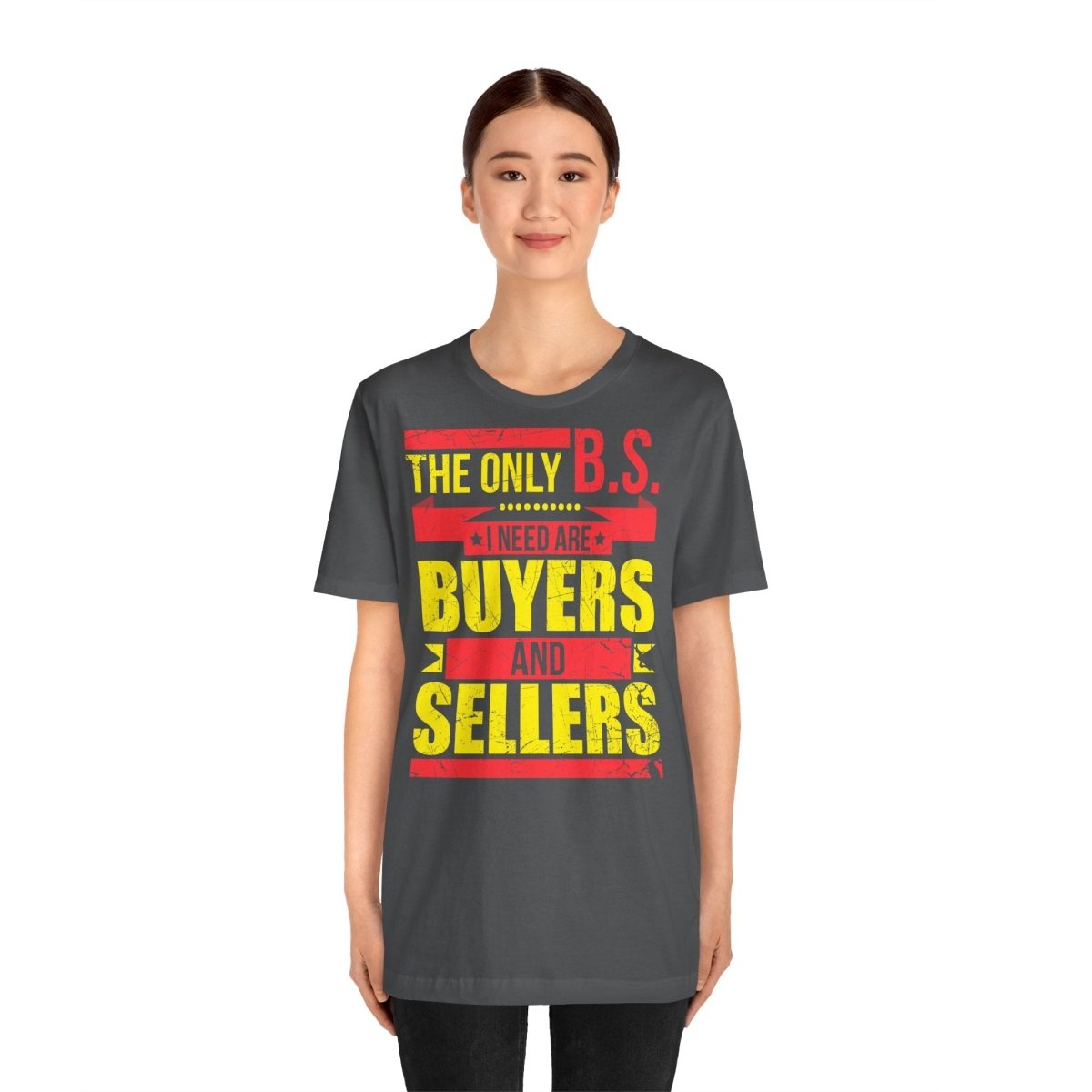 The Only BS I Need v1 - T-Shirt | ShirtyAgents