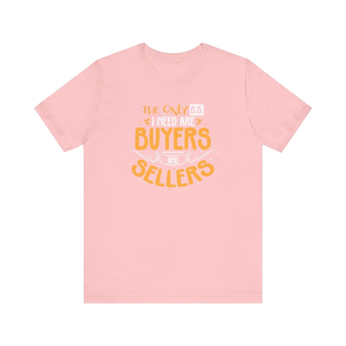 The Only BS I Need v2 - T-Shirt | ShirtyAgents
