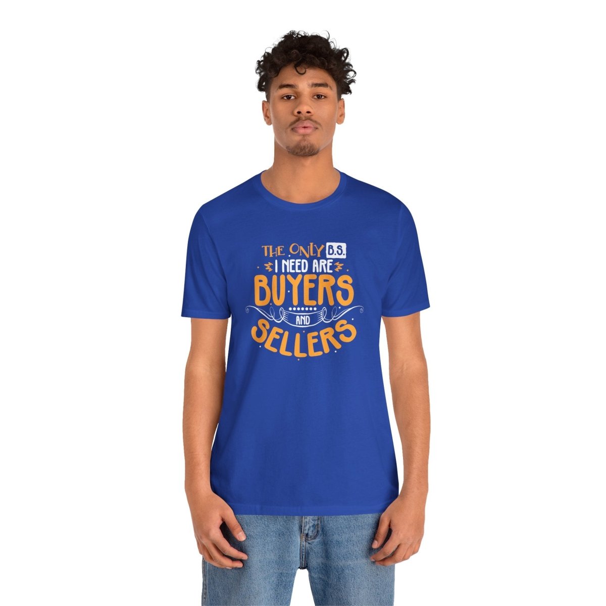 The Only BS I Need v2 - T-Shirt | ShirtyAgents