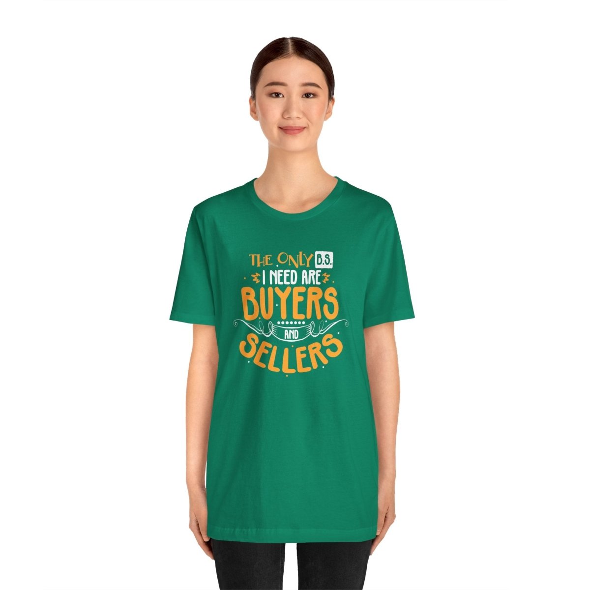 The Only BS I Need v2 - T-Shirt | ShirtyAgents