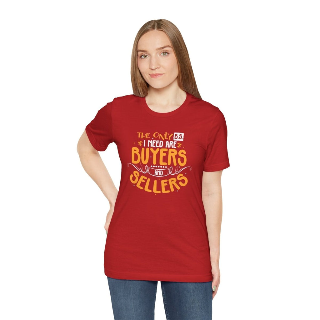 The Only BS I Need v2 - T-Shirt | ShirtyAgents