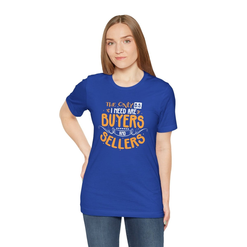 The Only BS I Need v2 - T-Shirt | ShirtyAgents