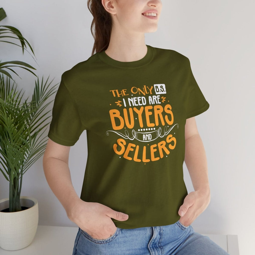 The Only BS I Need v2 - T-Shirt | ShirtyAgents