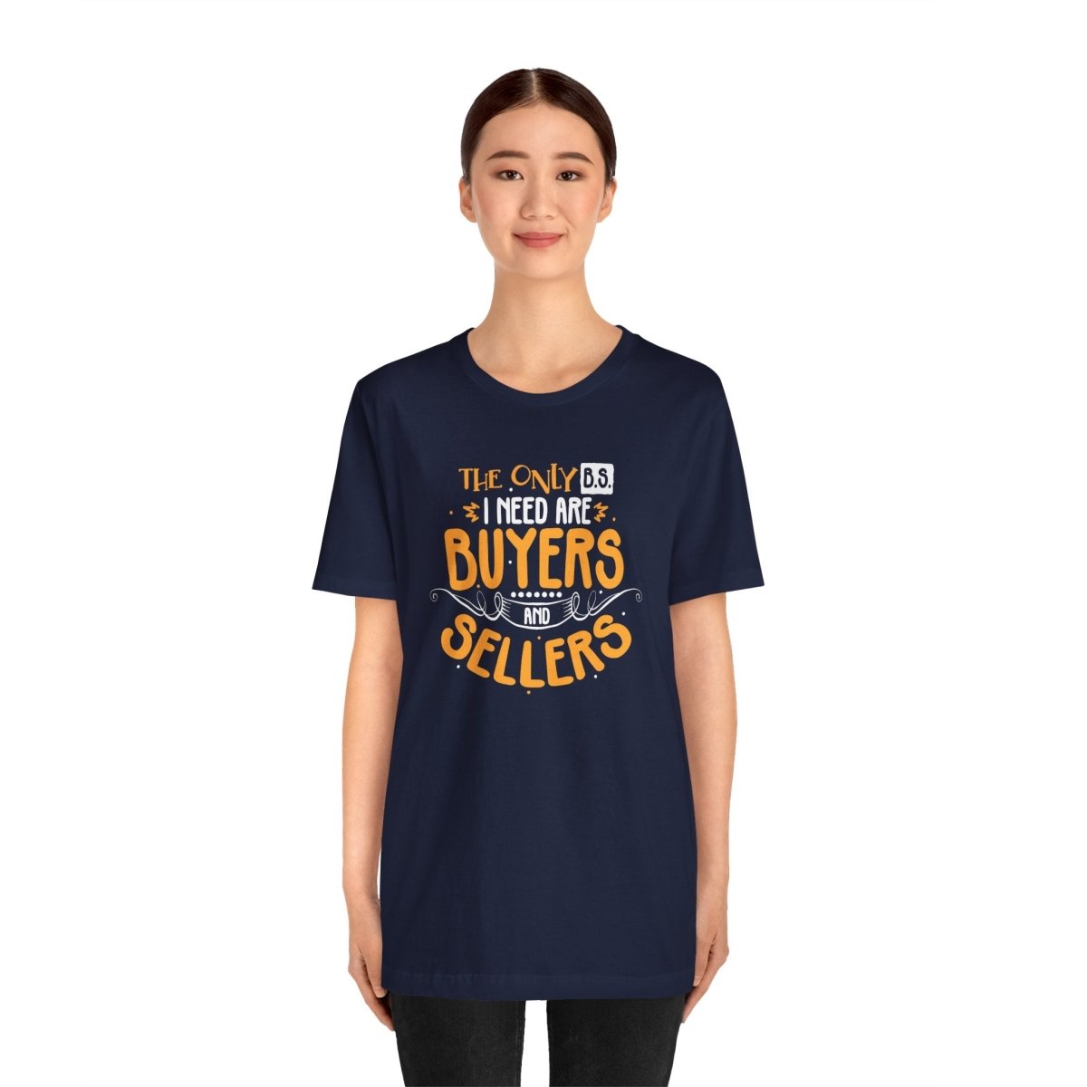 The Only BS I Need v2 - T-Shirt | ShirtyAgents