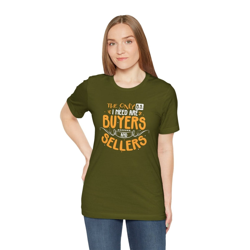 The Only BS I Need v2 - T-Shirt | ShirtyAgents
