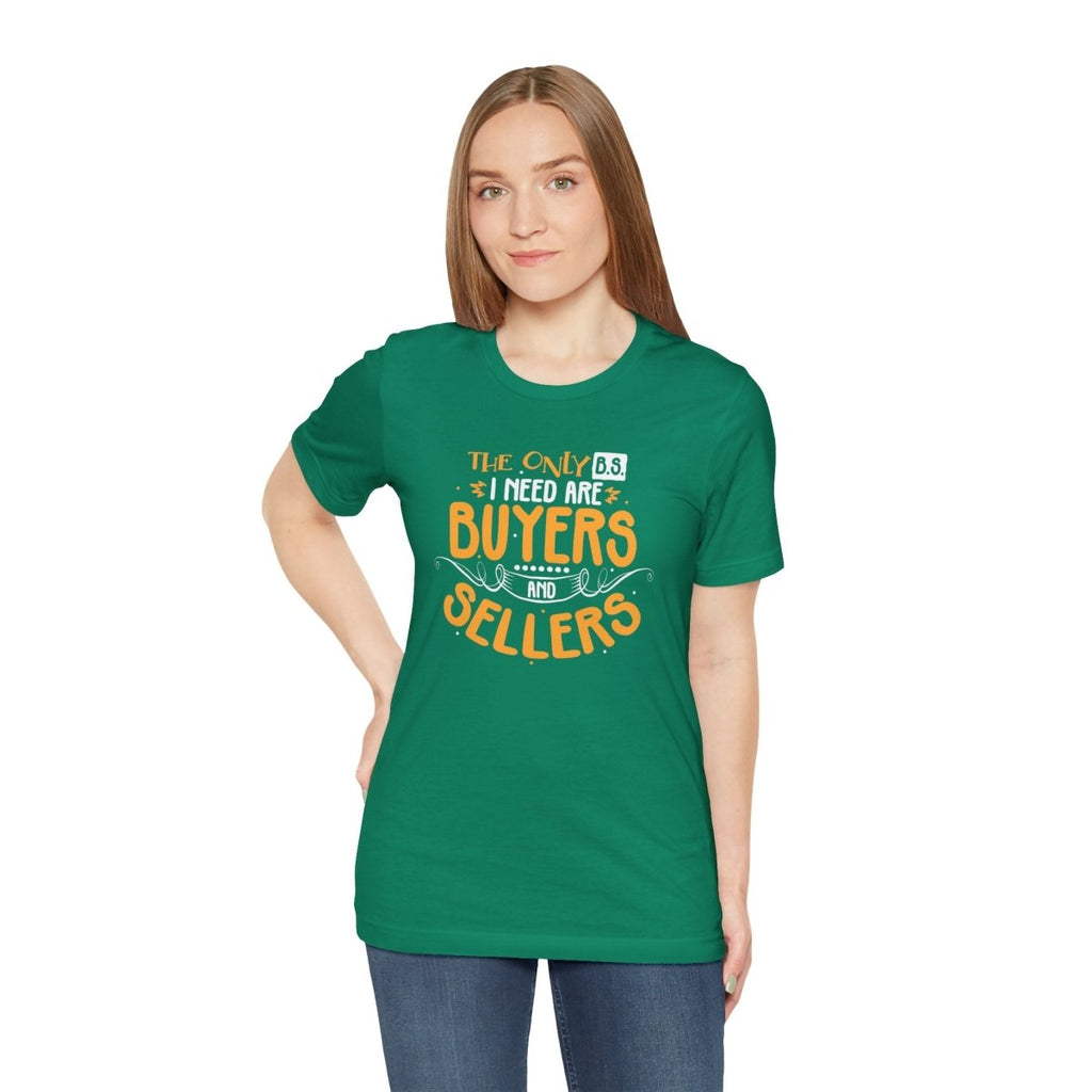 The Only BS I Need v2 - T-Shirt | ShirtyAgents