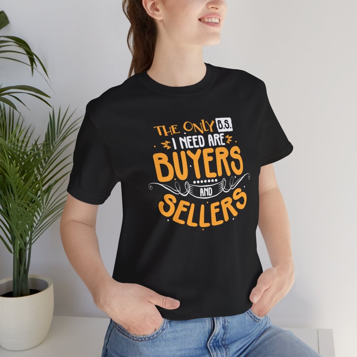 The Only BS I Need v2 - T-Shirt | ShirtyAgents