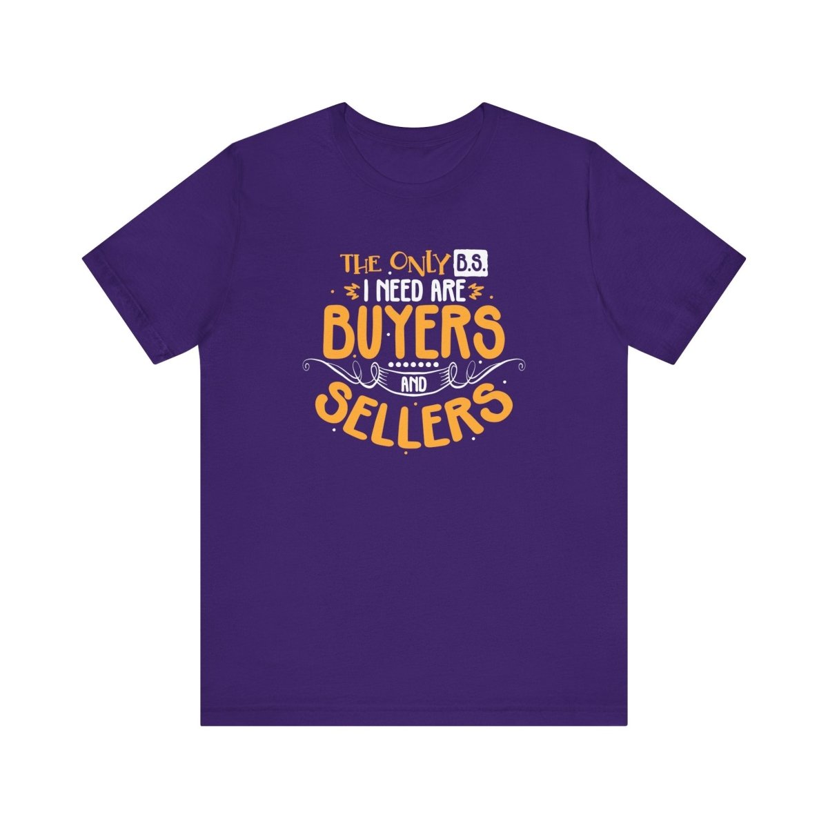 The Only BS I Need v2 - T-Shirt | ShirtyAgents