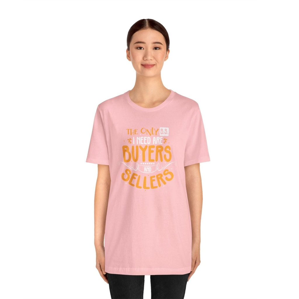 The Only BS I Need v2 - T-Shirt | ShirtyAgents