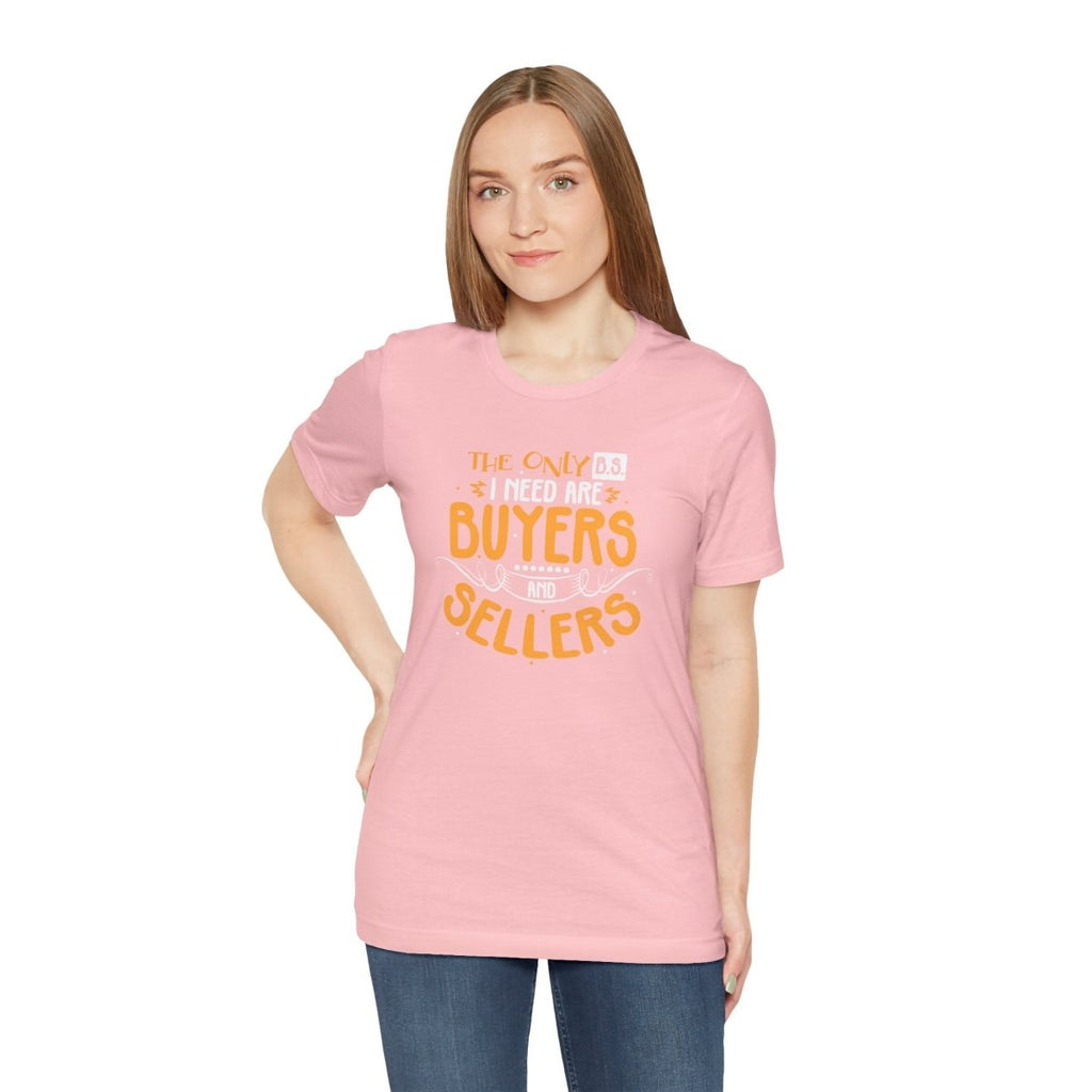 The Only BS I Need v2 - T-Shirt | ShirtyAgents
